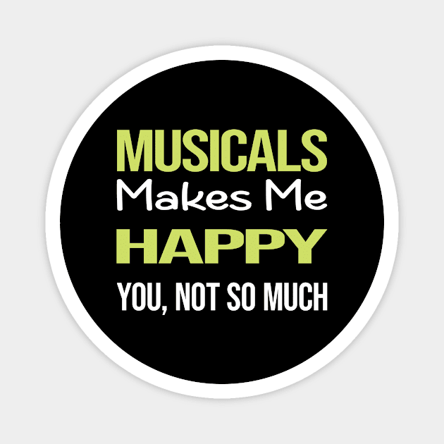 Funny Happy Musicals Magnet by symptomovertake